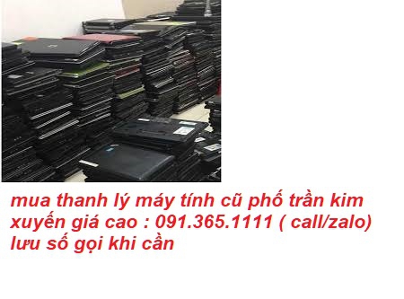 mua thanh lý máy tính cũ phố trần kim xuyến giá cao