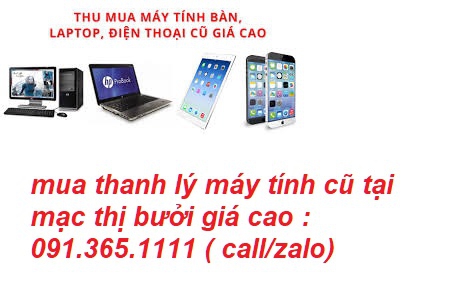 thu mua máy tính cũ tại mạc thị bưởi giá cao