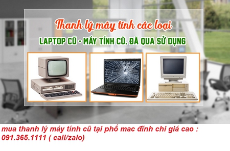 thu mua máy tính cũ tại phố mac đĩnh chi giá cao