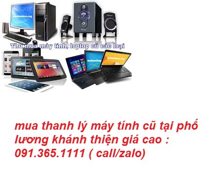 thu mua máy tính cũ tại phố lương khánh thiện