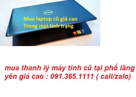 thu mua máy tính cũ tại phố lãng yên