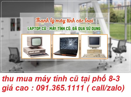 mua thanh lý máy tính cũ tại phố 8-3 giá cao