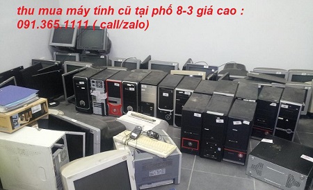 thu mua máy tính cũ tại phố 8-3 giá cao