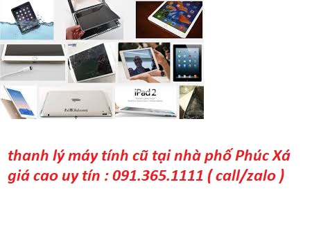 thanh lý máy tính cũ tại nhà phố Phúc Xá giá cao