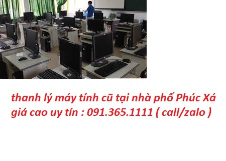 thu mua máy tính cũ tại nhà phố Phúc Xá giá cao