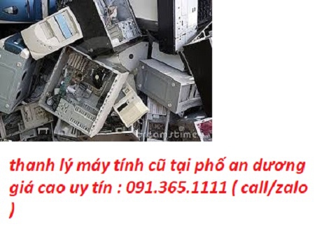 thanh lý máy tính cũ tại phố an dương giá cao