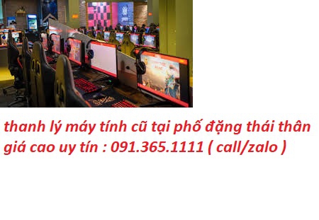 thu mua máy tính cũ tại phố đặng thái thân giá cao