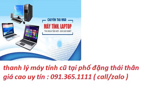 thu mua máy tính cũ tại phố đặng thái thân