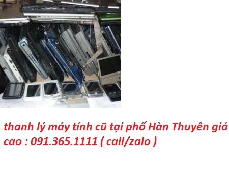 thanh lý máy tính cũ tại phố Hàn Thuyên