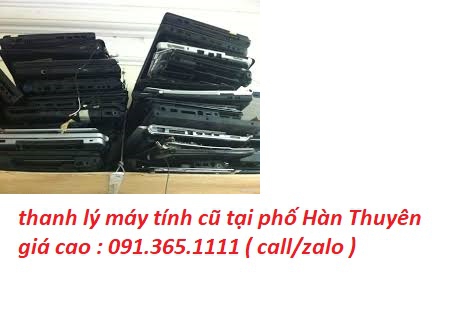 thu mua máy tính cũ tại phố Hàn Thuyên giá cao