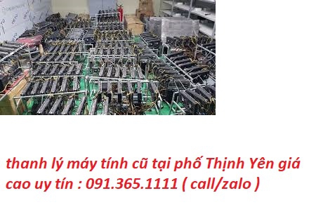 thanh lý máy tính cũ tại phố Thịnh Yên