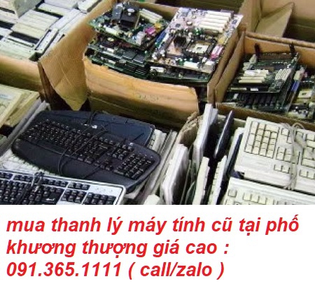 thu mua máy tính cũ tại phố khương thượng giá cao