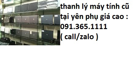 thu mua máy tính cũ tại yên phụ giá cao