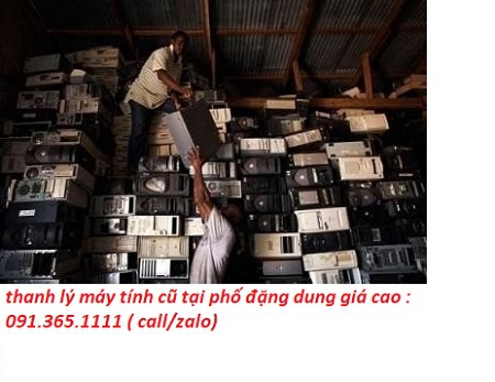 thanh lý máy tính cũ tại phố đặng dung giá cao