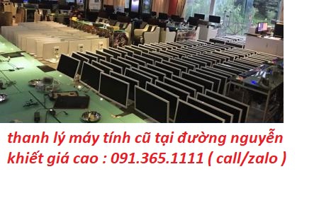 thanh lý máy tính cũ tại đường nguyễn khiết giá cao