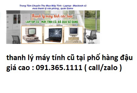 thanh lý máy tính cũ tại phố hàng đậu giá cao