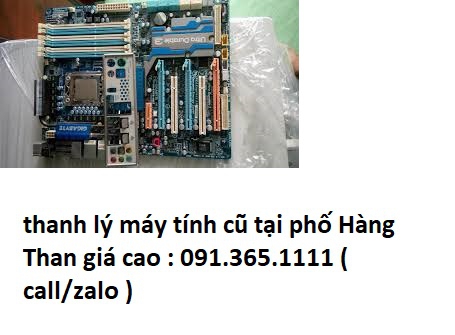 thanh lý máy tính cũ tại phố Hàng Than giá cao