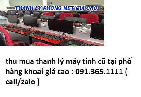 thanh lý máy tính cũ tại phố hàng khoai giá cao