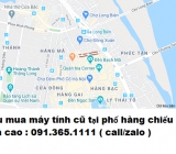 Thu mua máy tính cũ tại phố hàng chiếu giá cao nhất 0913651111