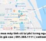 Thu mua máy tính cũ tại phố lương ngọc quyến giá cao nhất 0913651111