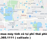 Thu mua máy tính cũ tại phố thái phiên giá cao nhất 0913651111 