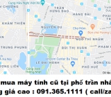 Thu mua máy tính cũ tại phố trần nhân tông giá cao nhất 0913651111