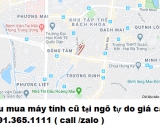 Thu mua máy tính cũ tại ngõ tự do giá cao nhất 0913651111