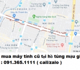 Thu mua máy tính cũ tại hồ tùng mậu giá cao nhất 0913651111 