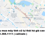 Thu mua máy tính cũ tại thái hà giá cao nhất 0913651111 