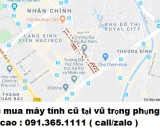 Thu mua máy tính cũ tại vũ trọng phụng giá cao nhất 0913651111