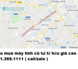 Thu mua máy tính cũ tại đường tố hữu giá cao nhất 0913651111