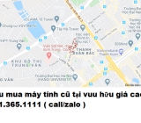 Thu mua máy tính cũ tại vu hữu giá cao nhất 0913651111