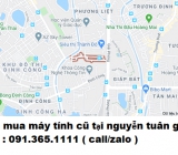 Thu mua máy tính cũ tại nguyễn tuân giá cao nhất 0913651111 