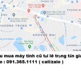 Thu mua máy tính cũ tại lê trọng tấn giá cao nhất 0913651111