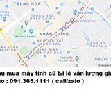 Thu mua máy tính cũ tại lê văn lương giá cao nhất 0913651111