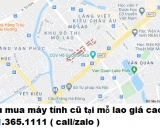 Thu mua máy tính cũ tại mỗ lao giá cao nhất 0913651111