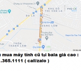 Thu mua máy tính cũ tại bala giá cao nhất 0913651111