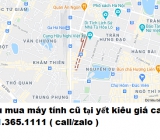 Thu mua máy tính cũ tại đường yết kiêu giá cao nhất 0913651111