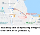 Thu mua máy tính cũ tại đường đông cổ giá cao nhất 0913651111