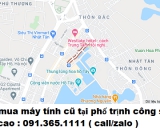 Thu mua máy tính cũ tại phố Trịnh Công Sơn giá cao nhất 0913651111 