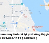 Thu mua máy tính cũ tại phố võng thị giá cao nhất 0913651111 