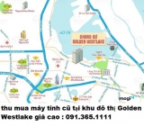 Thu mua máy tính cũ tại Khu đô thị Golden Westlake giá cao nhất 0913651111