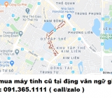 Thu mua máy tính cũ tại đặng văn ngữ giá cao nhất 0913651111