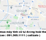 Thu mua máy tính cũ tại đường Hoài Thanh giá cao nhất 0913651111