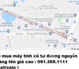 Thu mua máy tính cũ tại đường nguyễn hoàng tôn giá cao nhất 0913651111