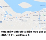 Thu mua máy tính cũ tại Liên Mạc giá cao nhất 0913651111