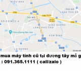 Thu mua máy tính cũ tại đường Tây Mỗ giá cao nhất 0913651111