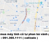 Thu mua máy tính cũ tại Phan Bá Vành giá cao nhất 0913651111