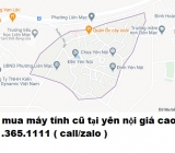 Thu mua máy tính cũ tại Yên Nội giá cao nhất 0913651111