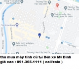 Thu mua máy tính cũ tại Bến xe Mỹ Đình giá cao nhất 0913651111